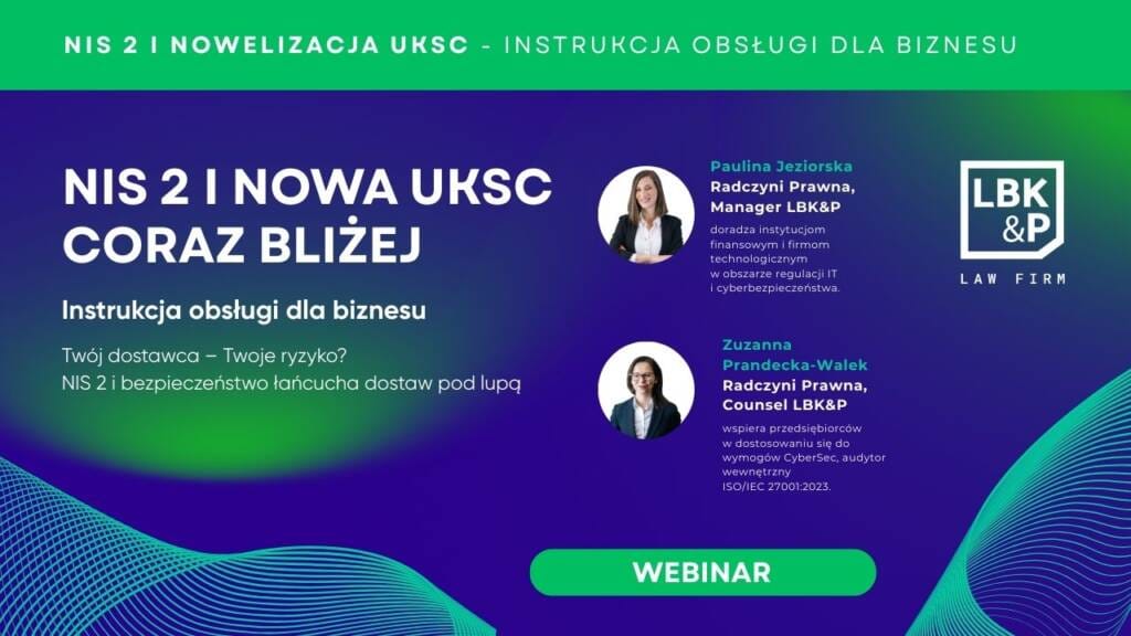 NIS 2 Nowelizacja UKSC-  Twój dostawca Twoje ryzyko? NIS 2 i bezpieczeństwo łańcucha dostaw pod lupą