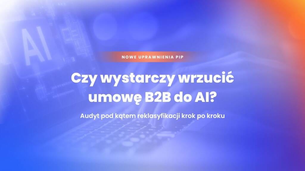 Webinar - Czy wystarczy wrzucić umowę B2B do AI?