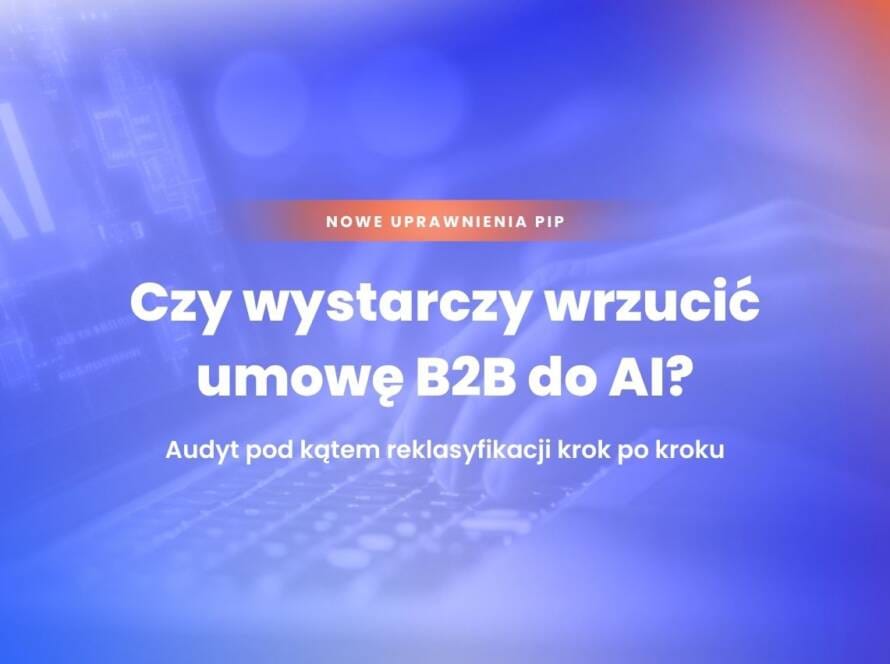 Webinar - Czy wystarczy wrzucić umowę B2B do AI?