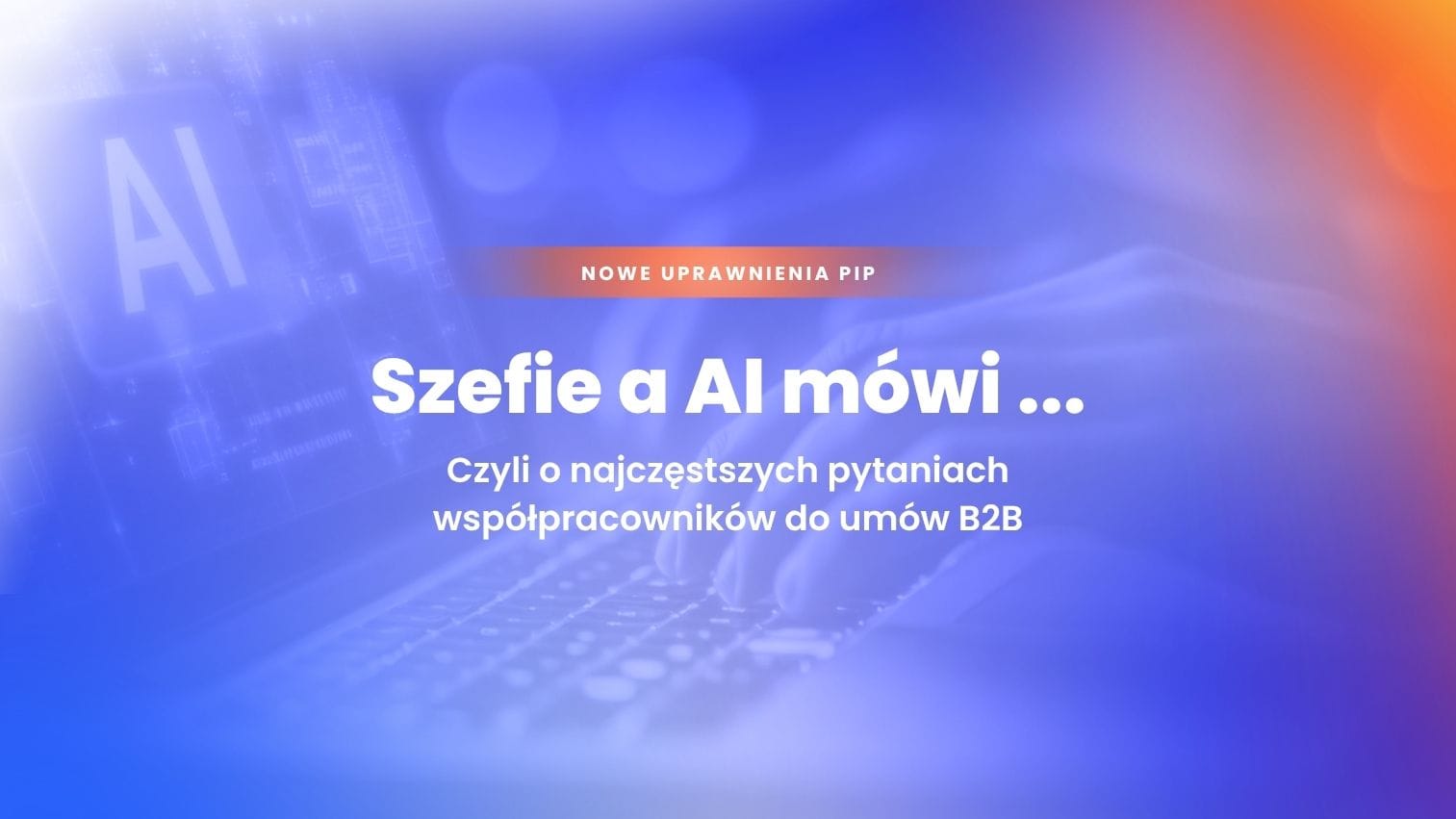 Webinar Nowe Uprawnienia PIP. Najczęstsze pytania współpracowników do umów B2B